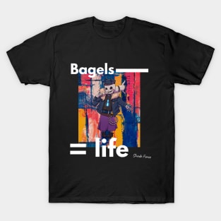 Bagels = Life with Moist T-Shirt